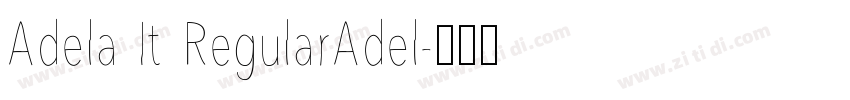 Adela It RegularAdel字体转换